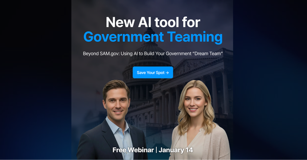 Beyond SAM.gov: Build Your 2026 GovCon "Dream Team" with AI